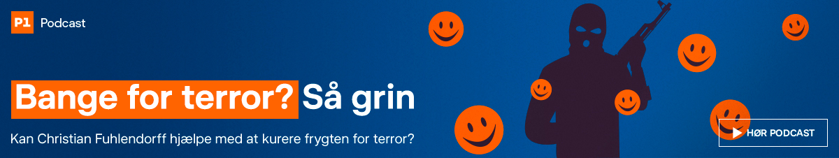 Bange for terror? Så grin
